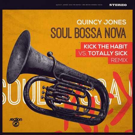 Listen: Quincy Jones 'Soul Bossa Nova' (Kick The Habit vs Listen: Quincy Jones 'Soul Bossa Nova' (Kick The Habit vs
